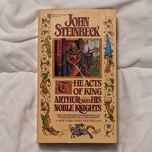 The Acts of King Arthur and His Noble Knights by John Steinbeck